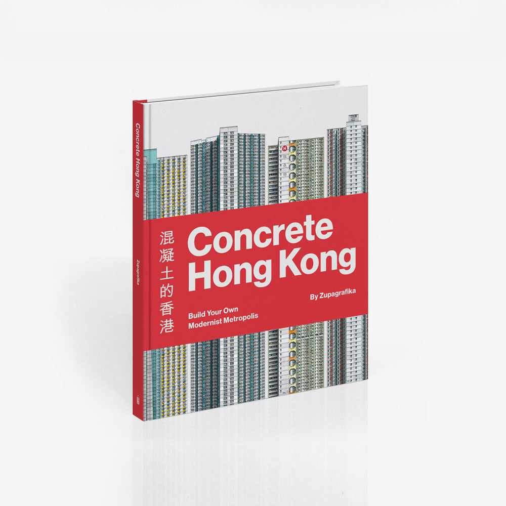 CONCRETE HONG KONG : Build Your Own Modernist Metropolis by Zupagrafika
