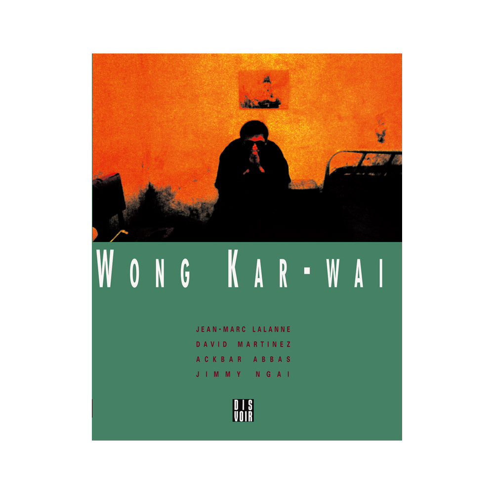 WONG KAR-WAI (Dis Voir)